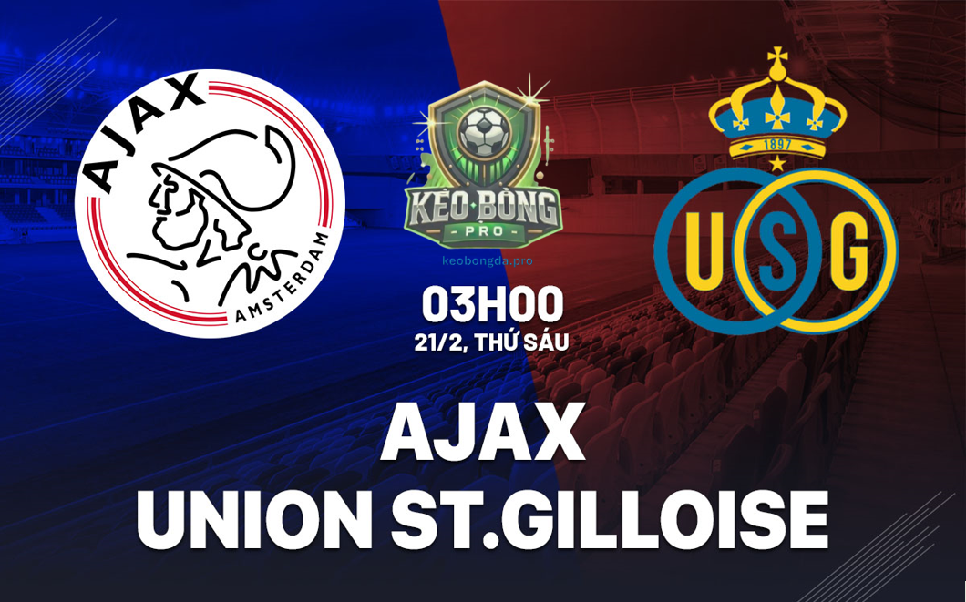 Nhan-dinh-bong-da-Ajax-Union-Saint-Gilloise,-03h00-21/02-UEFA-Europa-League