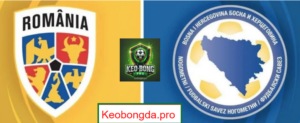 Soi kèo nhà cái Romania vs Bosnia, 02h45 ngày 22/3: Bệ phóng chiến thắng