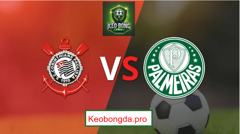 Nhận định kèo nhà cái Corinthians vs Palmeiras, 07h35 ngày 28/3: Vinh Quang Chiến Thắng