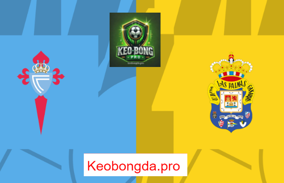 Nhận định kèo nhà cái Celta Vigo vs Las Palmas, 02h00 ngày 1/4: Cùng Nhau Tiến Bước